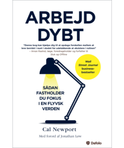 shop Arbejd dybt - Sådan fastholder du fokus i en flyvsk verden - Paperback af  - online shopping tilbud rabat hos shoppetur.dk