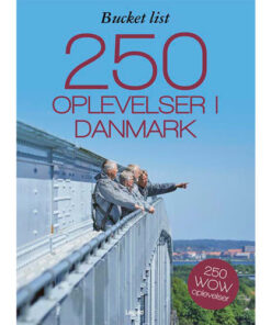 shop Bucket list Danmark 250 oplevelser i Danmark - Indbundet af  - online shopping tilbud rabat hos shoppetur.dk