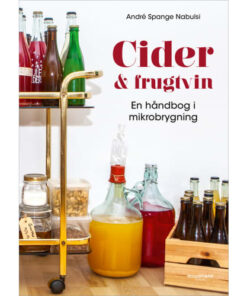 shop Cider og frugtvin - En håndbog i mikrobrygning - Indbundet af  - online shopping tilbud rabat hos shoppetur.dk