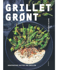 shop Grillet grønt - Vegetariske retter fra grrillen - Hardback af  - online shopping tilbud rabat hos shoppetur.dk