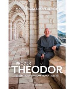 shop Broder Theodor - Vejen til et liv som munk i Assisi - Hæftet af  - online shopping tilbud rabat hos shoppetur.dk