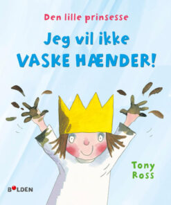 shop Jeg vil ikke vaske hænder - Lille prinsesse - Indbundet af  - online shopping tilbud rabat hos shoppetur.dk