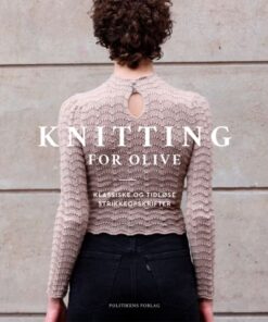 shop Knitting for Olive - Klassiske & tidløse strikkeopskrifter - Indbundet af  - online shopping tilbud rabat hos shoppetur.dk