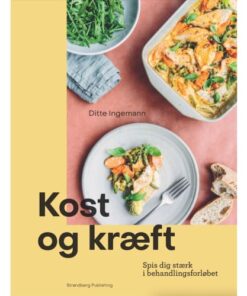 shop Kræft og kost - Spis dig stærk i behandlingsforløbet - Indbundet af  - online shopping tilbud rabat hos shoppetur.dk