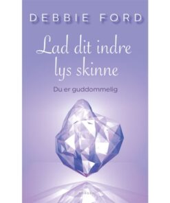 shop Lad dit indre lys skinne - Du er guddommelig - Hæftet af  - online shopping tilbud rabat hos shoppetur.dk