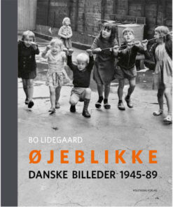shop Øjeblikke - Danske billeder 1945-89 - Indbundet af  - online shopping tilbud rabat hos shoppetur.dk