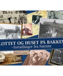 shop Slottet og Huset på bakken - Fortællinger fra Nærum - Hæftet af  - online shopping tilbud rabat hos shoppetur.dk