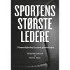shop Sportens største ledere - Hæftet af  - online shopping tilbud rabat hos shoppetur.dk