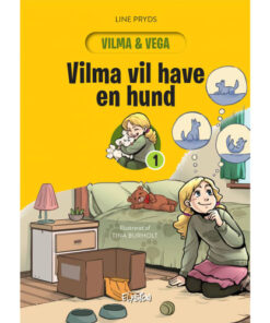 shop Vilma vil have en hund - Vilma og Vega 1 - Hardback af  - online shopping tilbud rabat hos shoppetur.dk