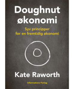 shop Doughnut-økonomi - Syv principper for en fremtidig økonomi - Hæftet af  - online shopping tilbud rabat hos shoppetur.dk