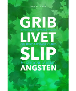 shop Grib livet slip angsten - Hæftet af  - online shopping tilbud rabat hos shoppetur.dk