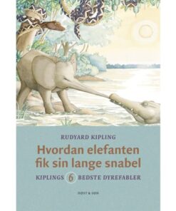 shop Hvordan elefanten fik sin lange snabel - m.fl. dyrefabler - Indbundet af  - online shopping tilbud rabat hos shoppetur.dk