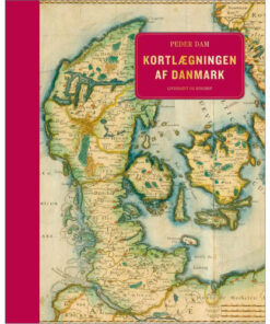shop Kortlægningen af Danmark - Op til midten af 1800-tallet - Indbundet af  - online shopping tilbud rabat hos shoppetur.dk