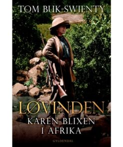 shop Løvinden - Karen Blixen i Afrika - Indbundet af  - online shopping tilbud rabat hos shoppetur.dk