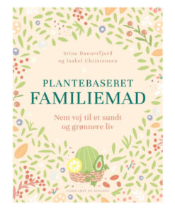 shop Plantebaseret familiemad - Nem vej til et sundt og grønnere liv af  - online shopping tilbud rabat hos shoppetur.dk