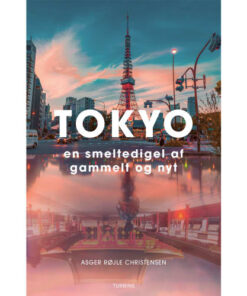 shop Tokyo - En smeltedigel af gammelt og nyt - Hæftet af  - online shopping tilbud rabat hos shoppetur.dk