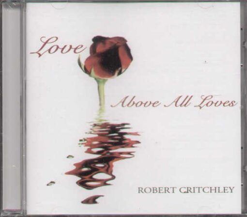 Cd Robert Critchley - Love Above All Lovers online shopping billigt tilbud shoppetur