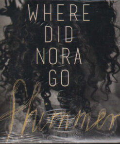 Cd Shimmer - Where Did Nora Go online shopping billigt tilbud shoppetur