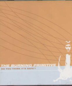 Cd The Burning Primitive - Do You Think it's Safe online shopping billigt tilbud shoppetur