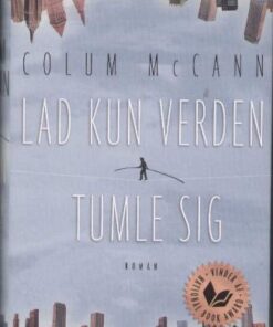 Colum McCann - Lad kun verden tumle sig online shopping billigt tilbud shoppetur