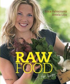 Erica Palmcrantz - Raw food for livet online shopping billigt tilbud shoppetur