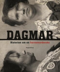 Frank Bøgh -  Dagmar -historien om en barnemorderske online shopping billigt tilbud shoppetur