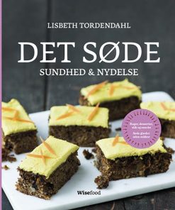 Lisbeth Tordendahl - Det søde - Sundhed & nydelse (signeret) online shopping billigt tilbud shoppetur