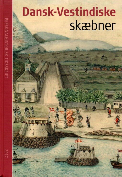 Personalhistorisk tidsskrift 2017 Dansk-Vestindiske skæbner online shopping billigt tilbud shoppetur
