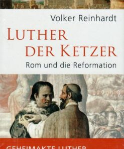 Volker Reinhardt - Luther der Ketzer Rom und die reformation online shopping billigt tilbud shoppetur