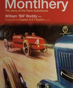 William Boddy - Montlhéry -The Story Of The Paris Autodrome online shopping billigt tilbud shoppetur