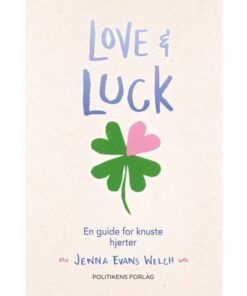 shop Love & luck - En guide for knuste hjerter - Love and 2 - Hæftet af  - online shopping tilbud rabat hos shoppetur.dk