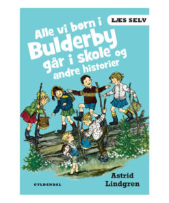 shop Alle vi børn i Bulderby går i skole - Og andre historier - Indbundet af  - online shopping tilbud rabat hos shoppetur.dk