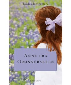 shop Anne fra Grønnebakken - Anne fra Grønnebakken 1 - Paperback af  - online shopping tilbud rabat hos shoppetur.dk