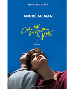 shop Call me by your name - Hæftet af  - online shopping tilbud rabat hos shoppetur.dk