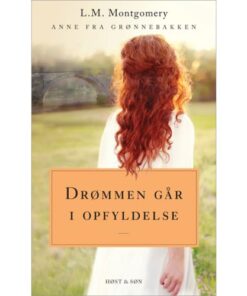 shop Drømmen går i opfyldelse - Anne fra Grønnebakken 3 - Paperback af  - online shopping tilbud rabat hos shoppetur.dk