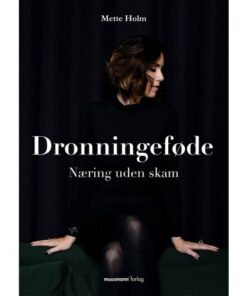 shop Dronningeføde - Næring uden skam - Hæftet af  - online shopping tilbud rabat hos shoppetur.dk