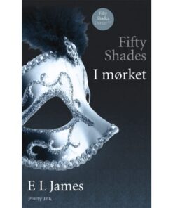 shop Fifty shades 2 - I mørket - Hæftet af  - online shopping tilbud rabat hos shoppetur.dk