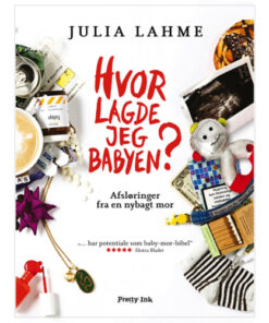 shop Hvor lagde jeg babyen? - Afsløringer fra en nybagt mor - Hardback af  - online shopping tilbud rabat hos shoppetur.dk