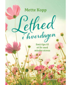 shop Lethed i hverdagen - små tips til et liv med mindre stress - Indbundet af  - online shopping tilbud rabat hos shoppetur.dk