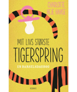 shop Mit livs største tigerspring - en barselsdagbog - Hæftet af  - online shopping tilbud rabat hos shoppetur.dk