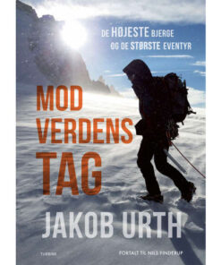 shop Mod verdens tag - De højeste bjerge og de største eventyr - Hardback af  - online shopping tilbud rabat hos shoppetur.dk