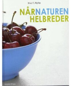 shop Når naturen helbreder - lægens guide til naturlig sundhed - Indbundet af  - online shopping tilbud rabat hos shoppetur.dk