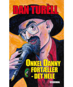 shop Onkel Danny fortæller - det hele - Paperback af  - online shopping tilbud rabat hos shoppetur.dk