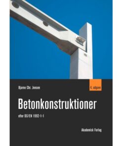 shop Betonkonstruktioner - Efter DS/EN 1992-1-1 - Indbundet af  - online shopping tilbud rabat hos shoppetur.dk