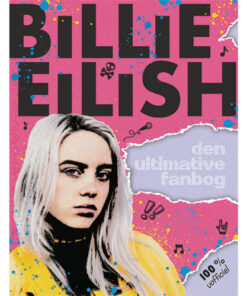 shop Billie Eilish - den ultimative fanbog - 100% uofficiel - Indbundet af  - online shopping tilbud rabat hos shoppetur.dk