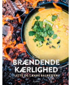 shop Brændende kærlighed - Lette og lækre bålretter - Hardback af  - online shopping tilbud rabat hos shoppetur.dk