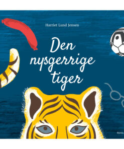 shop Den nysgerrige tiger - Hardback af  - online shopping tilbud rabat hos shoppetur.dk