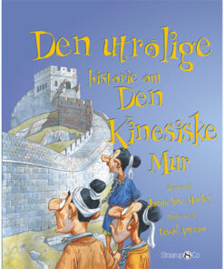 shop Den utrolige historie om Den Kinesiske Mur - Hardback af  - online shopping tilbud rabat hos shoppetur.dk