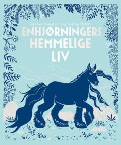 shop Enhjørningers hemmelige liv - Hardback af  - online shopping tilbud rabat hos shoppetur.dk