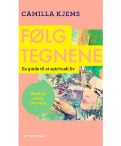 shop Følg tegnene - En guide til et spirituelt liv - Hæftet af  - online shopping tilbud rabat hos shoppetur.dk